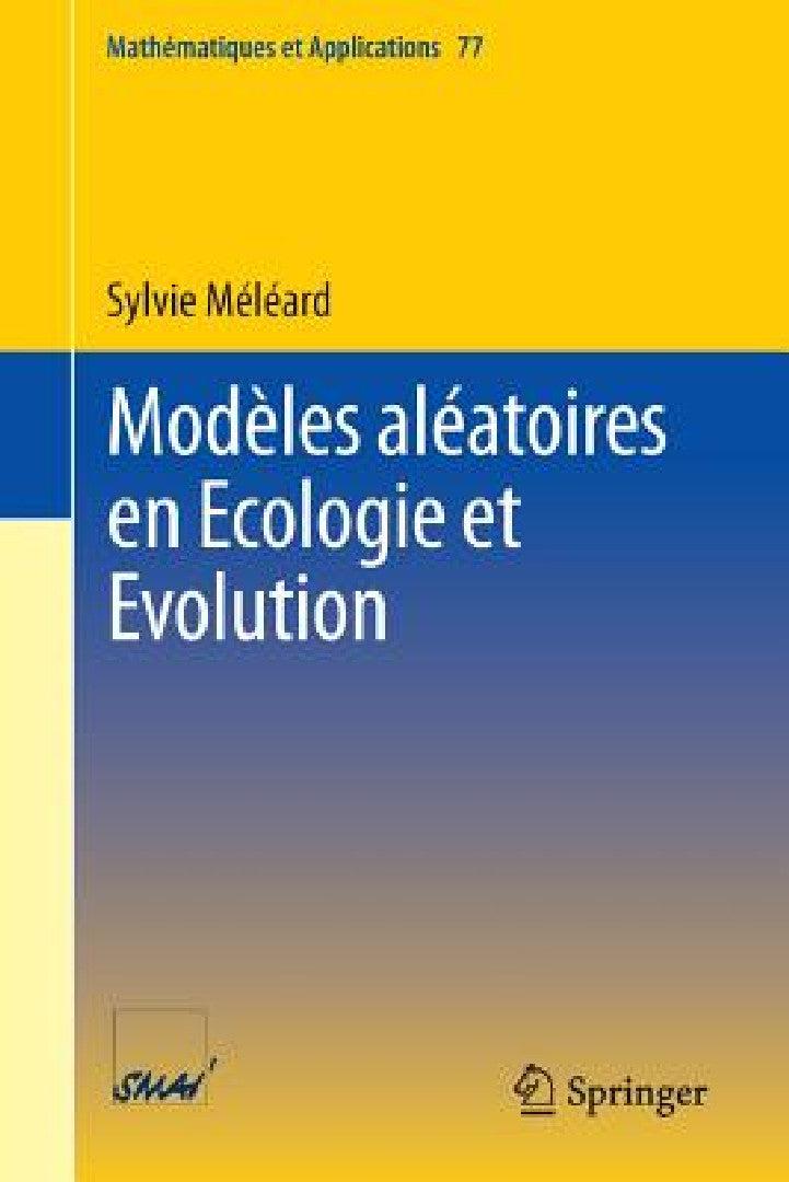 Modèles Aléatoires En Ecologie Et Evolution (English, Sylvie Méléard)