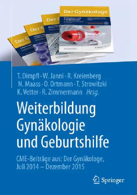 Weiterbildung Gynäkologie Und Geburtshilfe (English, Thomas Dimpfl | Wolfgang Janni | Rolf Kreienberg)