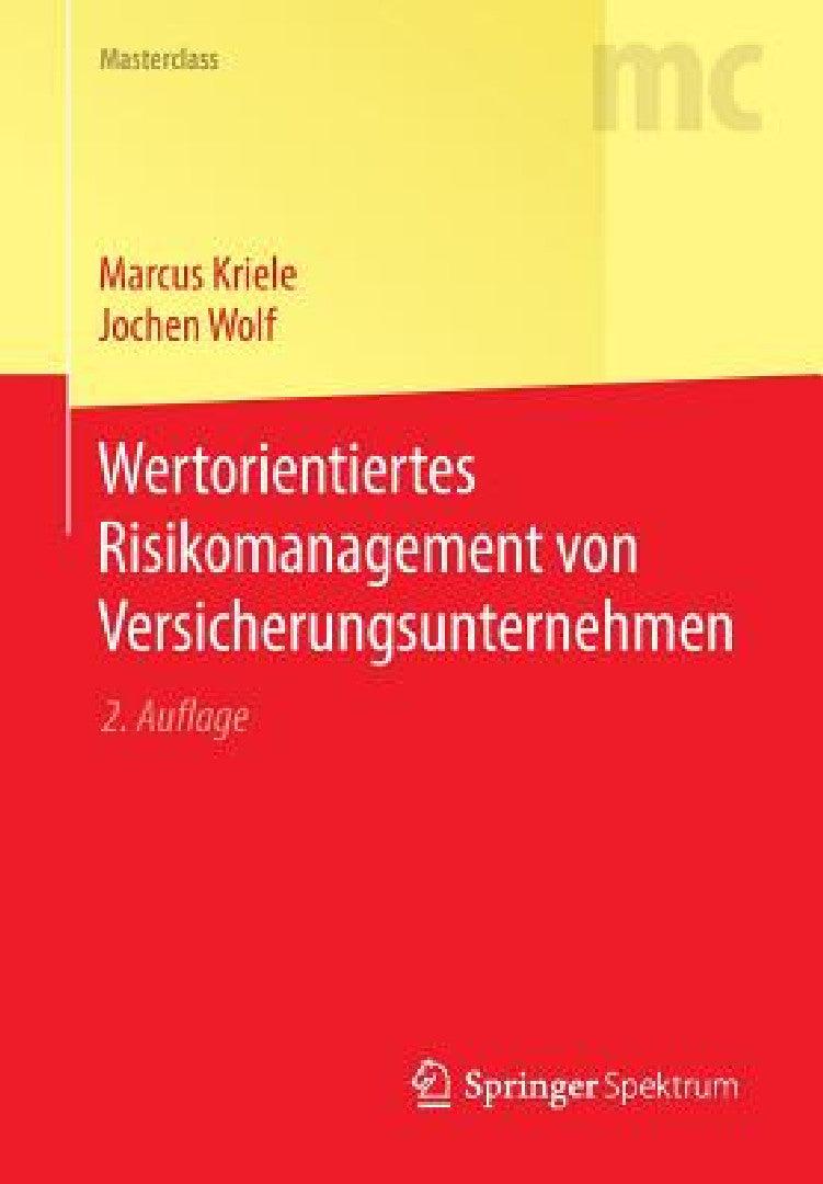 Wertorientiertes Risikomanagement Von Versicherungsunternehmen (English, Marcus Kriele | Jochen Wolf)