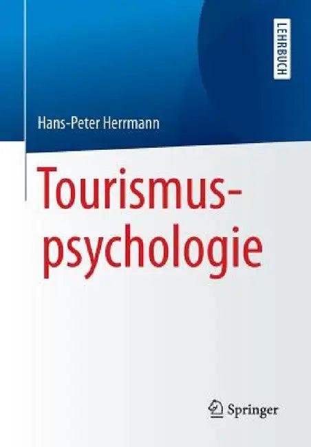 Tourismuspsychologie (English, Hans-Peter Herrmann)