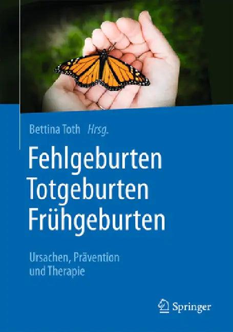 Fehlgeburten Totgeburten Frühgeburten (English, Bettina Toth)