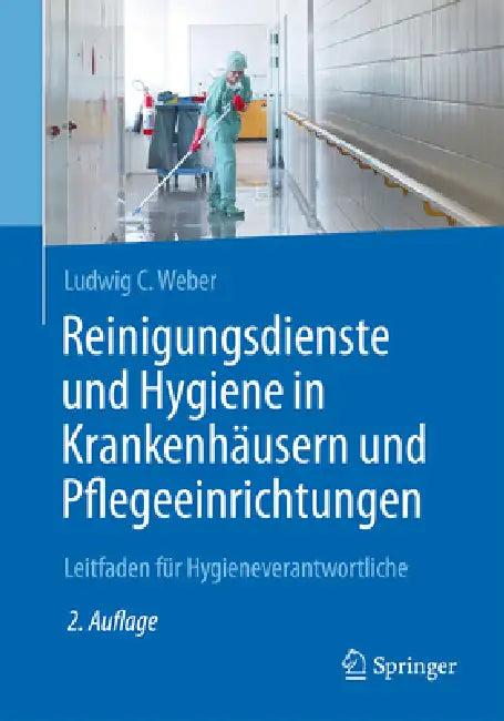 Reinigungsdienste Und Hygiene in Krankenhäusern Und Pflegeeinrichtungen (English, Ludwig C. Weber)