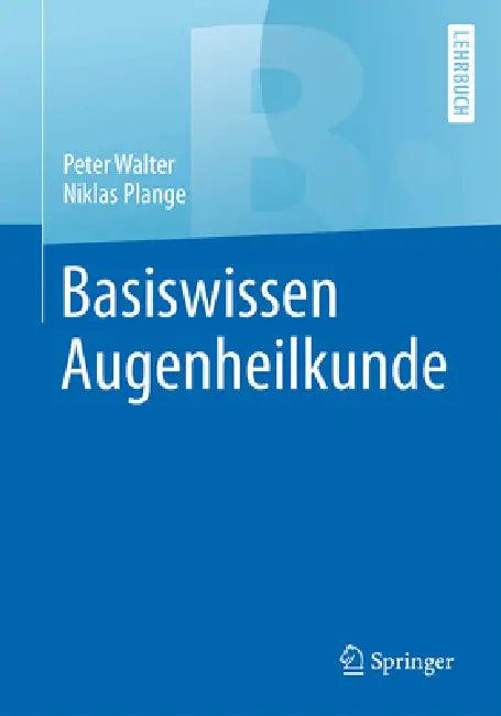 Basiswissen Augenheilkunde (English, Peter Walter | Niklas Plange)