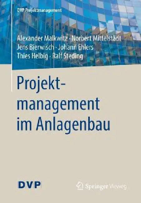 Projektmanagement Im Anlagenbau (English, Alexander Malkwitz | Norbert Mittelstädt | Jens Bierwisch)