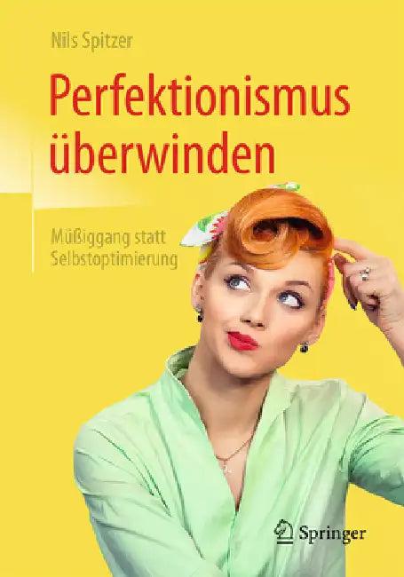 Perfektionismus Überwinden (English, Nils Spitzer)