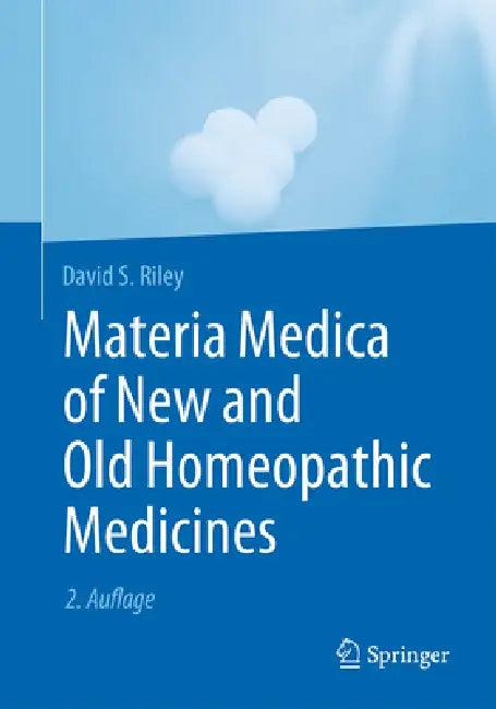 Materia Medica of New and Old Homeopathic Medicines (English, David S. Riley)