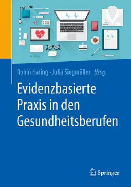 Evidenzbasierte PRAXIS in Den Gesundheitsberufen (English, Robin Haring | Julia Siegmüller)