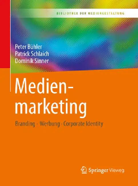Medienmarketing (English, Peter Bühler | Patrick Schlaich | Dominik Sinner)