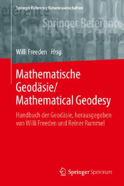 Mathematische Geodäsie/Mathematical Geodesy (English, Willi Freeden)