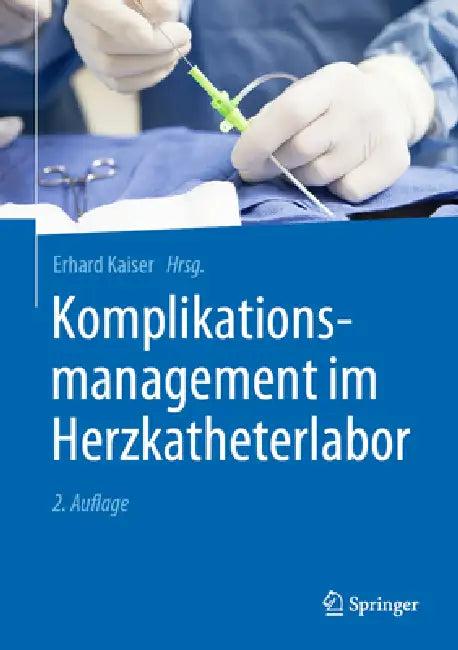 Komplikationsmanagement Im Herzkatheterlabor (English, Erhard Kaiser)