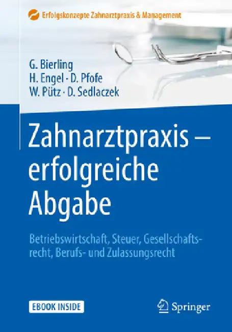 Zahnarztpraxis - Erfolgreiche Abgabe (English, Götz Bierling | Harald Engel | Daniel Pfofe)