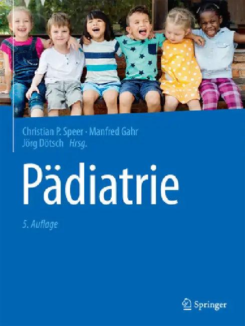 Pädiatrie (English, Christian P. Speer | Manfred Gahr | Jörg Dötsch)