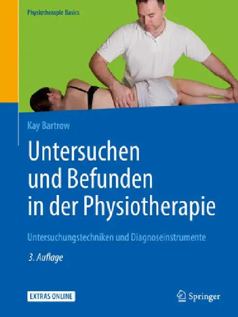 Untersuchen Und Befunden in Der Physiotherapie (English, Kay Bartrow)