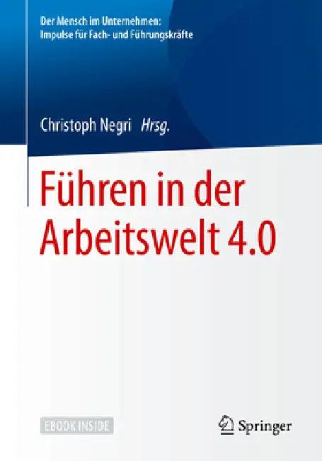 Führen in Der Arbeitswelt 4.0 (English, Christoph Negri)