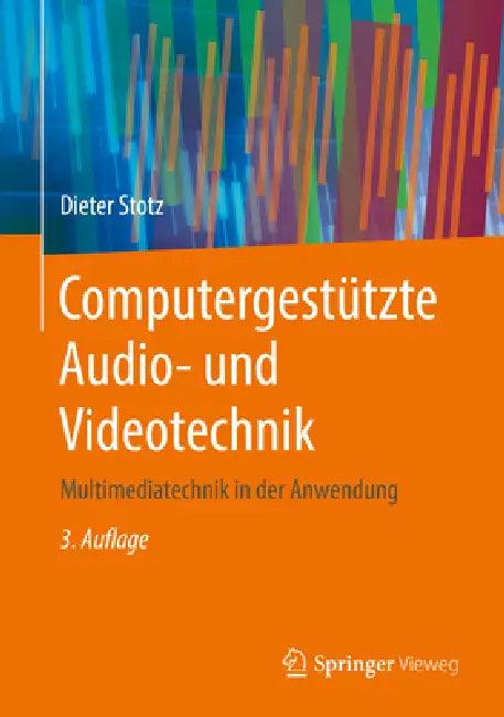 Computergestützte Audio- Und Videotechnik (English, Dieter Stotz)