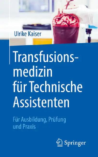 Transfusionsmedizin Für Technische Assistenten (English, Ulrike Kaiser)
