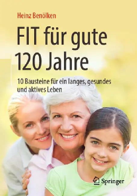 Fit Für Gute 120 Jahre (English, Heinz Benölken | Liane Mielke)