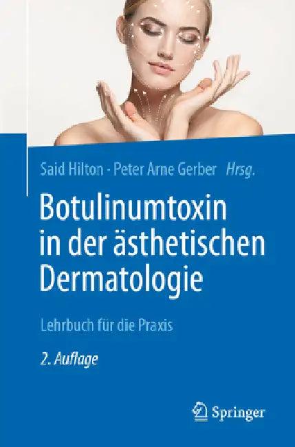 Botulinumtoxin in Der Ästhetischen Dermatologie (English, Said Hilton | Peter Arne Gerber)