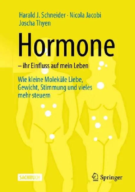 Hormone - Ihr Einfluss Auf Mein Leben (English, Harald J. Schneider | Nicola Jacobi | Joscha Thyen)