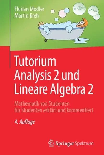 Tutorium Analysis 2 Und Lineare Algebra 2 (English, Florian Modler | Martin Kreh)