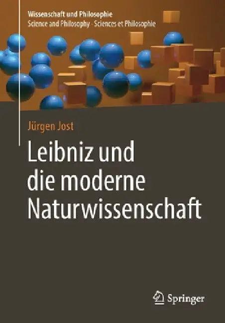Leibniz Und Die Moderne Naturwissenschaft (English, Jürgen Jost)