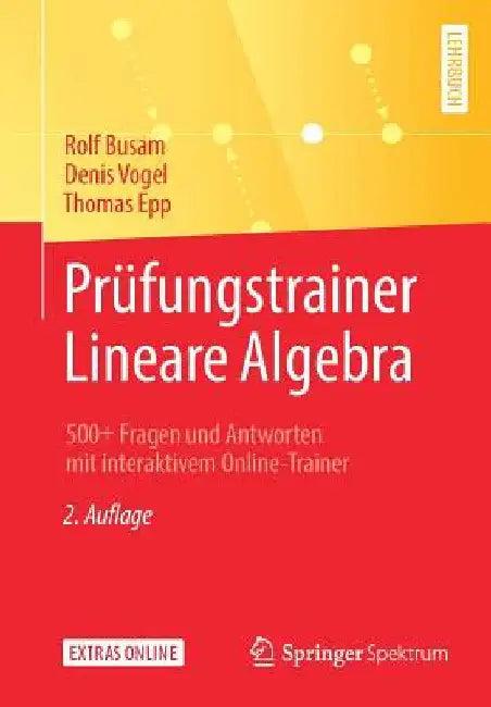 Prüfungstrainer Lineare Algebra (English, Rolf Busam | Denis Vogel | Thomas Epp)