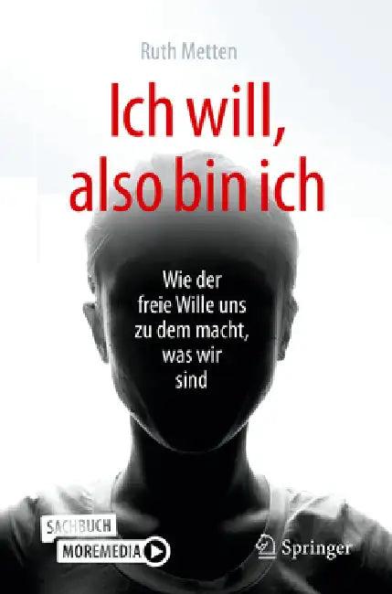 Ich Will, Also Bin Ich (English, Ruth Metten | Burkhard Peter)