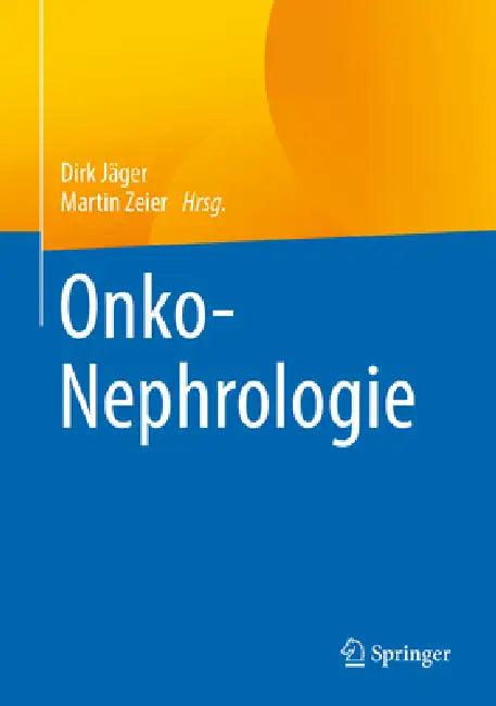Onko-Nephrologie (English, Dirk Jäger | Martin Zeier)