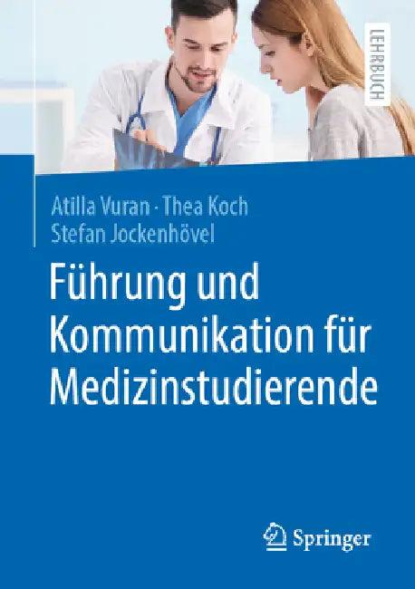 Führung Und Kommunikation Für Medizinstudierende (English, Atilla Vuran | Thea Koch | Stefan Jockenhövel)