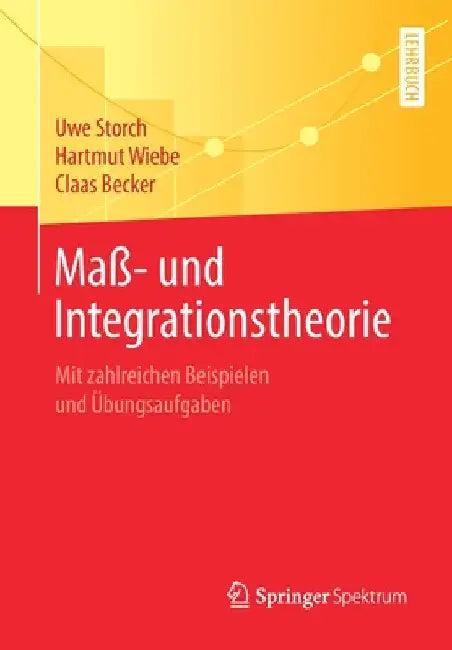Maß- Und Integrationstheorie (English, Uwe Storch | Hartmut Wiebe | Claas Becker)