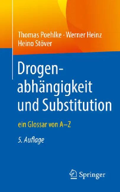 Drogenabhängigkeit Und Substitution (English, Thomas Poehlke | Werner Heinz | Heino Stöver)
