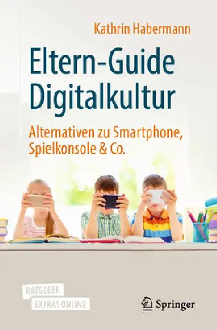 Eltern-Guide Digitalkultur (English, Kathrin Habermann)
