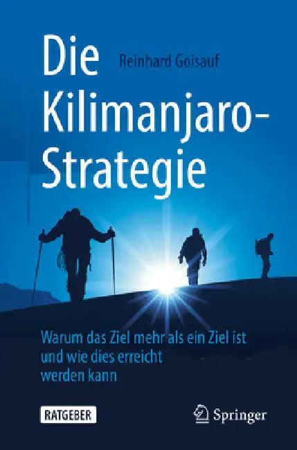 Die Kilimanjaro-Strategie (English, Reinhard Goisauf | Daniel Köhn)