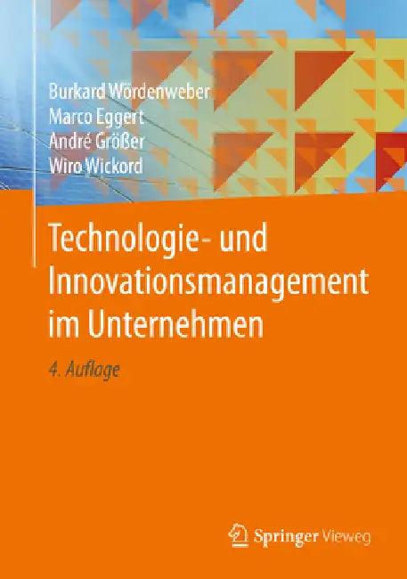Technologie- Und Innovationsmanagement Im Unternehmen (English, Burkard Wördenweber | Marco Eggert | André Größer)