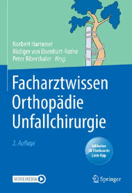 Facharztwissen Orthopädie Unfallchirurgie (English, Norbert Harrasser | Rüdiger Von Eisenhart-Rothe | Peter Biberthaler)