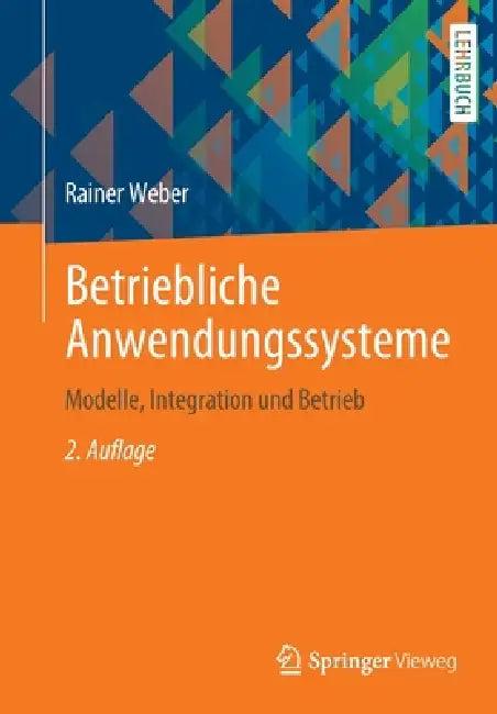 Betriebliche Anwendungssysteme (English, Rainer Weber)