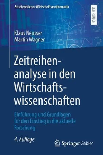 Zeitreihenanalyse in Den Wirtschaftswissenschaften (English, Klaus Neusser | Martin Wagner)