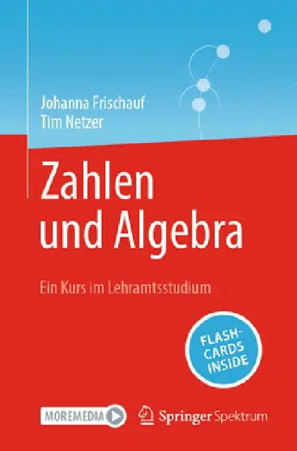 Zahlen Und Algebra (English, Johanna Frischauf | Tim Netzer)