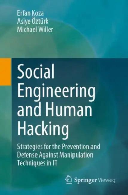 Social Engineering and Human Hacking (English, Erfan Koza | Asiye Öztürk | Michael Willer)