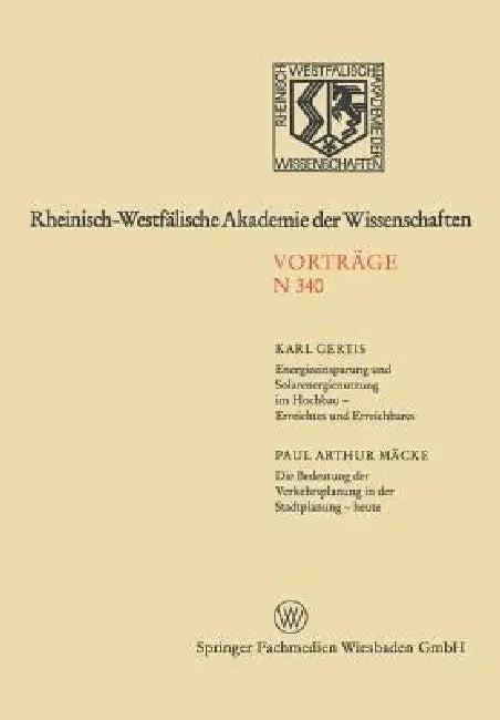Energieeinsparung Und Solarenergienutzung Im Hochbau -- Erreichtes Und Erreichbares. Die Bedeutung D (English, Karl Gertis | Paul Arthur Mäcke)