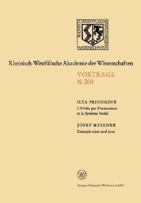 L'Ordre Par Fluctuations Et Le Système Social / Entropie Einst Und Jetzt (English, Ilya Prigogine | Josef Meixner)