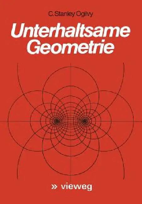 Unterhaltsame Geometrie (English, C. Stanley Ogilvy)