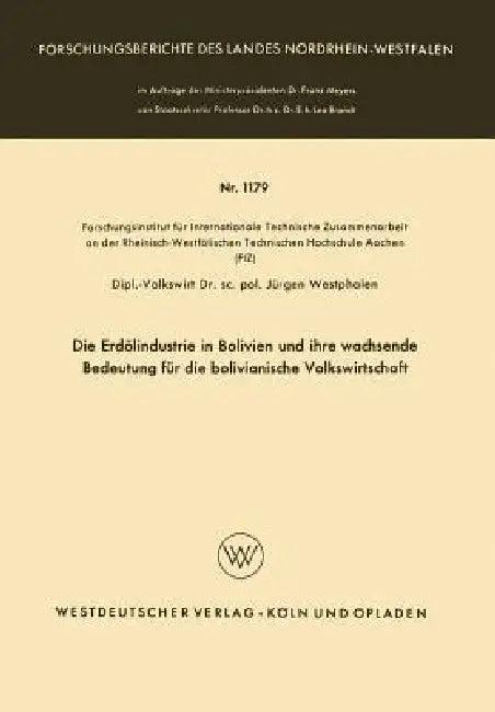 Die Erdölindustrie in Bolivien Und Ihre Wachsende Bedeutung Für Die Bolivianische Volkswirtschaft (English, Jürgen Westphalen)