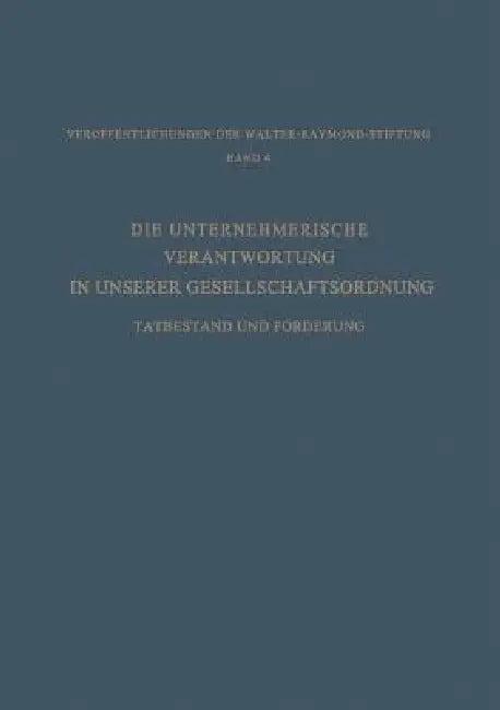 Die Unternehmerische Verantwortung in Unserer Gesellschaftsordnung (English, Hans Constantin Paulssen)