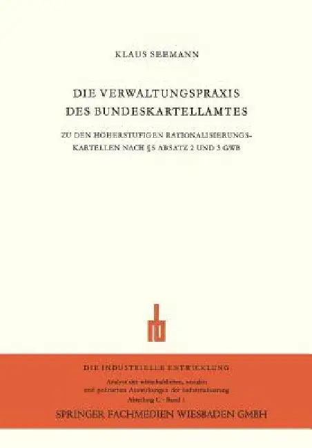 Die Verwaltungspraxis Des Bundeskartellamtes (English, Klaus Seemann)