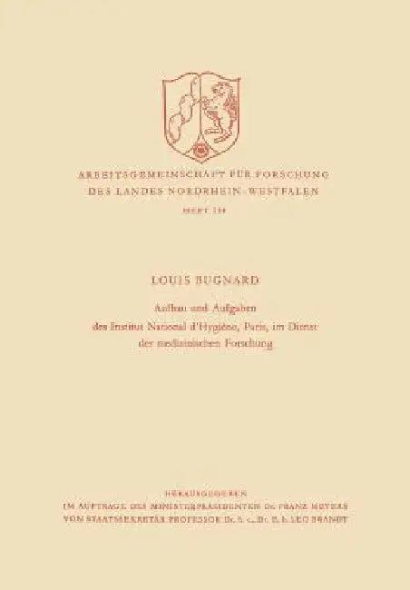 Aufbau Und Aufgaben Des Institut National d'Hygiène, Paris, Im Dienst Der Medizinischen Forschung (English, Louis Bugnard)
