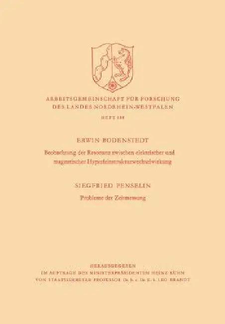 Beobachtung Der Resonanz Zwischen Elektrischer Und Magnetischer Hyperfeinstrukturwechselwirkung. Pro (English, Siegfried Bodenstedt)