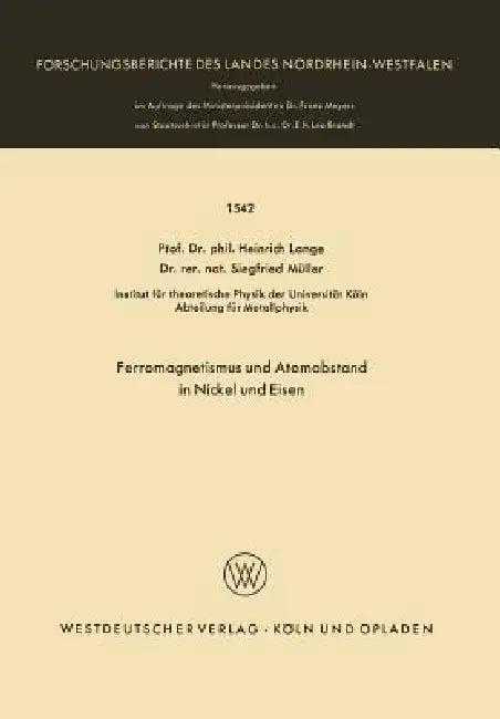 Ferromagnetismus Und Atomabstand in Nickel Und Eisen (English, Heinrich Lange)