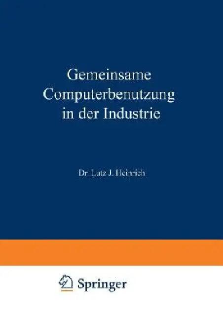 Gemeinsame Computerbenutzung in Der Industrie (English, Lutz Jürgen Heinrich)