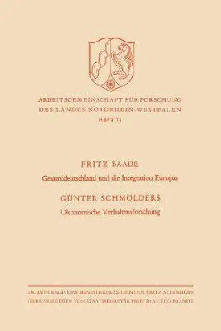 Gesamtdeutschland Und Die Integration Europas / Ökonomische Verhaltensforschung (English, Günter Baade)